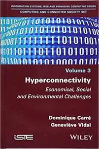 Hyperconnectivity: Economical, Social and Environmental Challenges