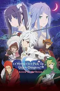 DanMachi: Is It Wrong to Try to Pick Up Girls in a Dungeon? - Arrow of the Orion (2019)
