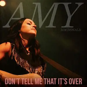 Amy Macdonald - Don't Tell Me That It's Over (EP) (2022) [Official Digital Download 24/96]