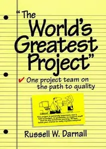 The World's Greatest Project: One Project Team on the Path to Quality (repost)