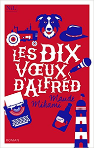 Les Dix Voeux d'Alfréd - Maude MIHAMI