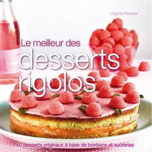 Le meilleur des desserts rigolos