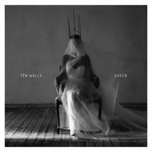 Ten Walls - Queen (2017)