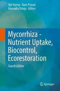 Mycorrhiza - Nutrient Uptake, Biocontrol, Ecorestoration