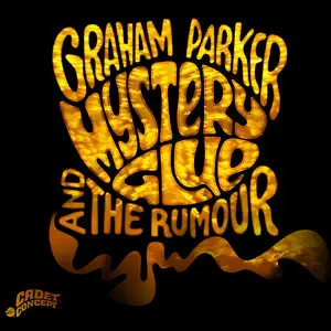Graham Parker & The Rumour - Mistery Glue (2015) [Official Digital Download]