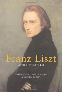 Franz Liszt and His World (Repost)