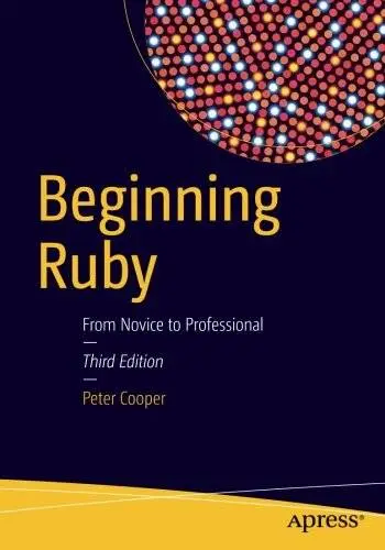 Beginning Ruby: From Novice to Professional, 3rd Edition (repost)