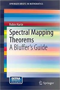 Spectral Mapping Theorems A Bluffer`s Guide