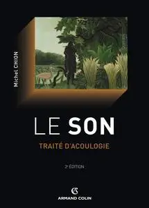 Michel Chion, "Le son: Traité d'acoulogie"