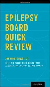 Epilepsy Board Quick Review: Selected Tables and Figures from Seizures and Epilepsy (Repost)