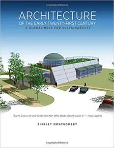 Architecture of the Early Twenty-first Century: A Global Need for Sustainability