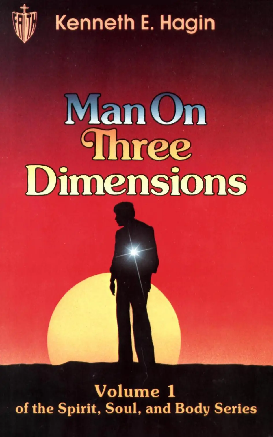 Man On Three Dimensions by Kenneth E. Hagin