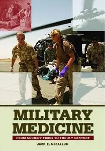 Military Medicine: From Ancient Times to the 21st Century (Repost)