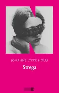 Johanne Lykke Holm - Strega
