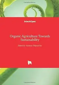 Organic Agriculture Towards Sustainability