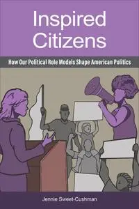 Inspired Citizens: How Our Political Role Models Shape American Politics