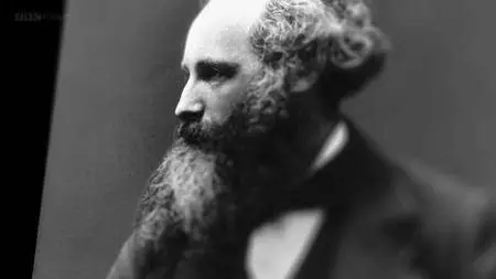 BBC - James Clerk Maxwell: The Man Who Changed the Modern World (2015)