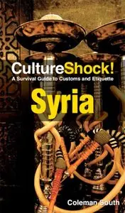 CultureShock! Syria: A Survival Guide to Customs and Etiquette