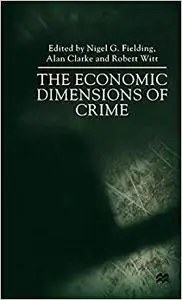 The Economic Dimensions of Crime