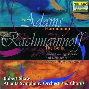 Robert Shaw, Atlanta Symphony Orchestra & Chorus - Adams: Harmonium; Rachmaninov: The Bells (1996)