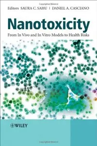 Nanotoxicity: From In Vivo and In Vitro Models to Health Risks