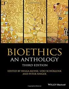Bioethics: An Anthology, 3rd edition
