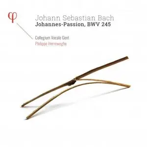 Collegium Vocale Gent, Philippe Herreweghe - Bach: Johannes-Passion, BWV 245 (2020)