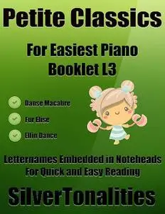 «Petite Classics for Easiest Piano Booklet L3 – Danse Macabre Elfin Dance Fur Elise Letter Names Embedded In Noteheads f