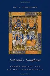 Deborah's Daughters: Gender Politics and Biblical Interpretation