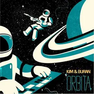 Kim & Buran - Orbita (2016) [Reissue 2022]