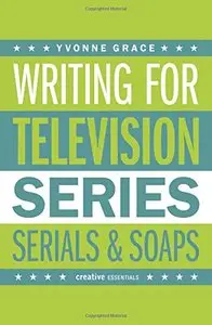 Writing for Television: Series, Serials and Soaps (repost)
