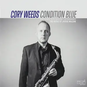 Cory Weeds - Condition Blue: The Music Of Jackie McLean (2015)