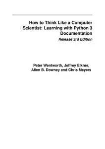 How to Think Like a Computer Scientist: Learning with Python 3 Documentation