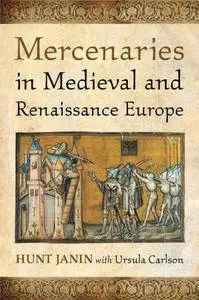 Mercenaries in Medieval and Renaissance Europe