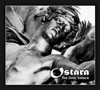 Ostara - The Only Solace (2009)
