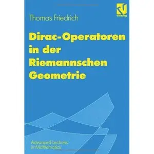 Dirac-Operatoren in der Riemannschen Geometrie by Thomas Friedrich