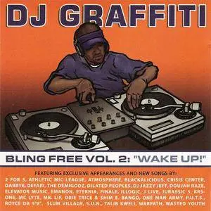 DJ Graffiti - Bling Free Vol. 2 ''Wake Up!'' (2002) **[RE-UP]**