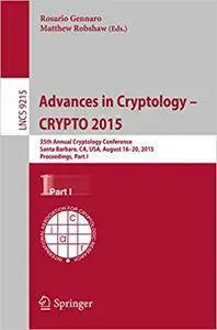 Advances in Cryptology -- CRYPTO 2015, Part I