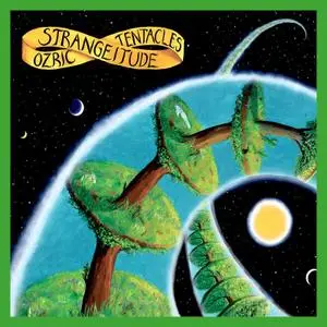 Ozric Tentacles - Strangeitude (2020 Ed Wynne Remaster) (1991/2020)