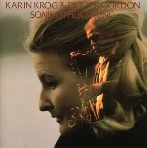 Karin Krog & Dexter Gordon - Some Other Spring (1970) [Reissue 1989]