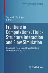 Frontiers in Computational Fluid-Structure Interaction and Flow Simulation (Repost)