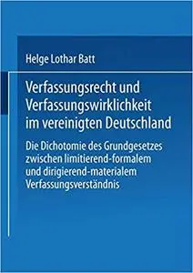 Verfassungsrecht und Verfassungswirklichkeit im vereinigten Deutschland