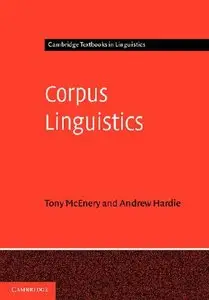 Corpus Linguistics: Method, Theory and Practice (Cambridge Textbooks in Linguistics) (repost)