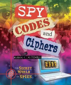 «Spy Codes and Ciphers» by Susan K.Mitchell