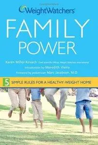 Weight Watchers Family Power: 5 Simple Rules for a Healthy-Weight Home (Repost)