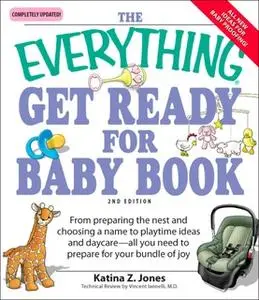 «The Everything Get Ready for Baby Book» by Katina Z. Jones