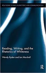 Reading, Writing, and the Rhetorics of Whiteness