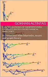 Exact Solutions of Shortest-Path Problems Based on Mechanical Analogies