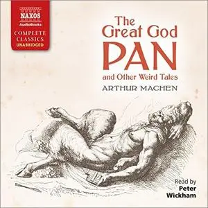 The Great God Pan and Other Weird Tales [Audiobook]