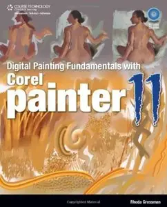 Digital Painting Fundamentals with Corel Painter 11 [Repost]